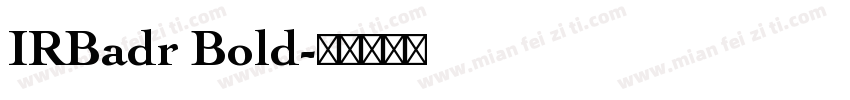 IRBadr Bold字体转换